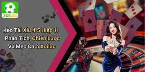 Kèo Tài Xỉu 4.5 Hiệp 1: Phân Tích, Chiến Lược Và Mẹo Chơi Xoilac