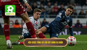 Kèo cược tổng số lần sút bóng bị chặn