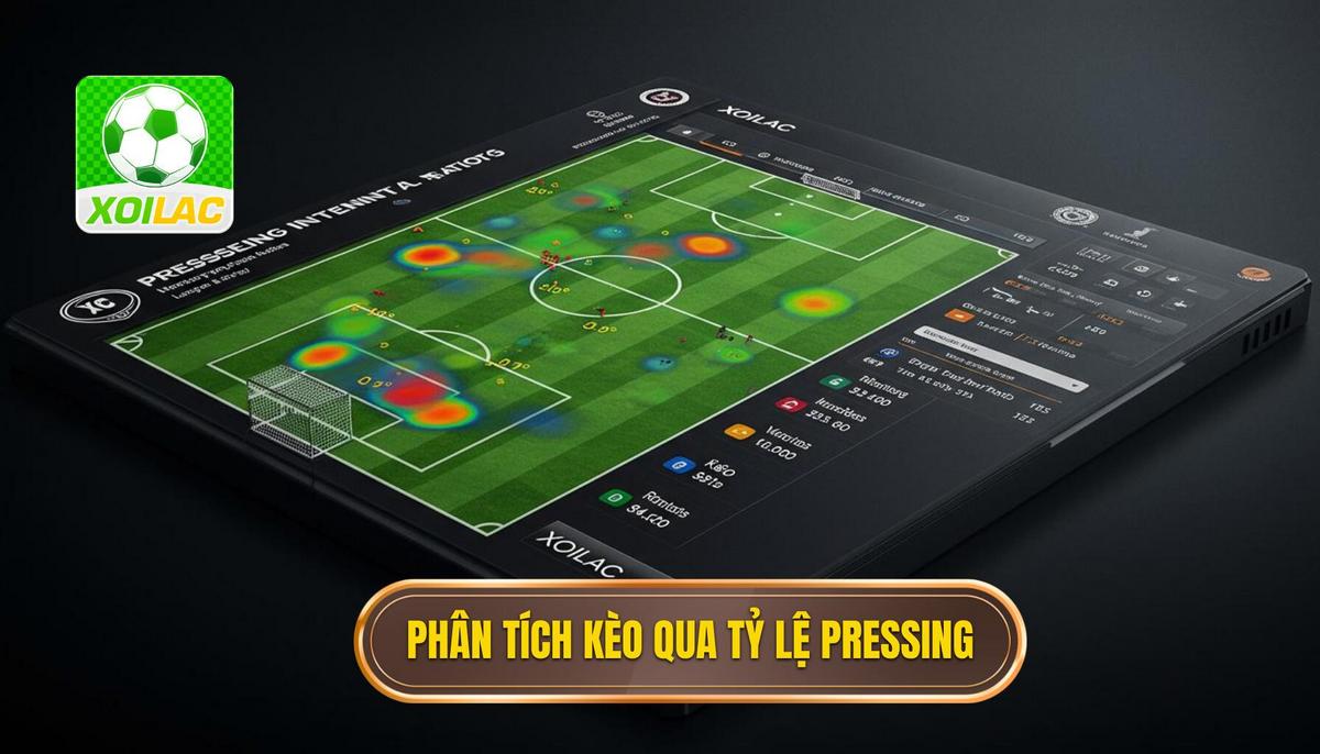 Phần 2_ Cách Phân Tích Kèo Dựa Trên Tỷ Lệ Pressing Chi Tiết