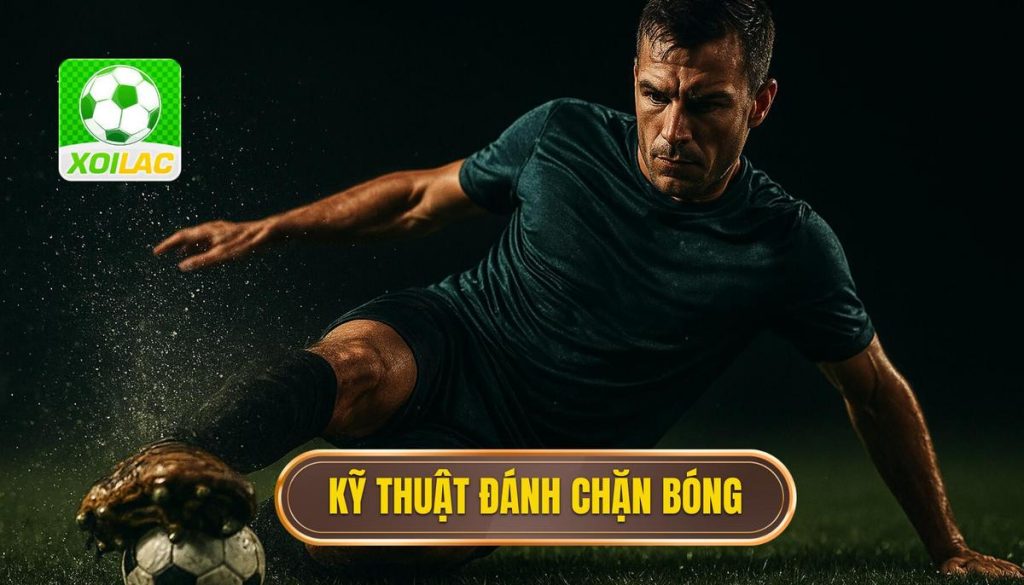 Kỹ thuật đánh chặn bóng