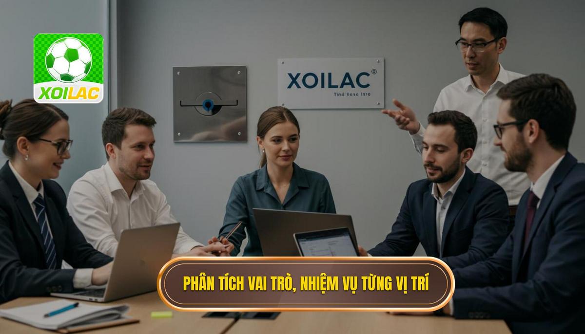 Phần 2: Phân Tích Vai Trò Từng Vị Trí Trong Sơ Đồ 3-3-3-1