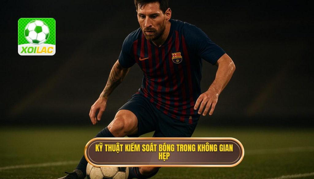 Kỹ thuật kiểm soát bóng trong không gian hẹp
